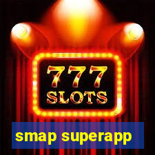 smap superapp