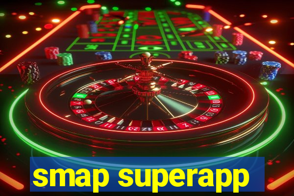 smap superapp