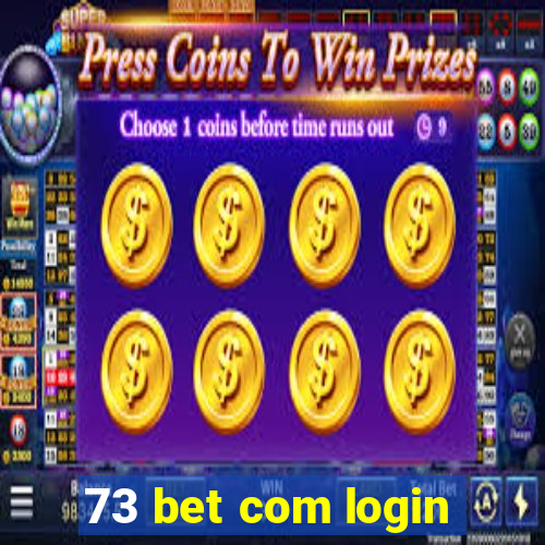 73 bet com login