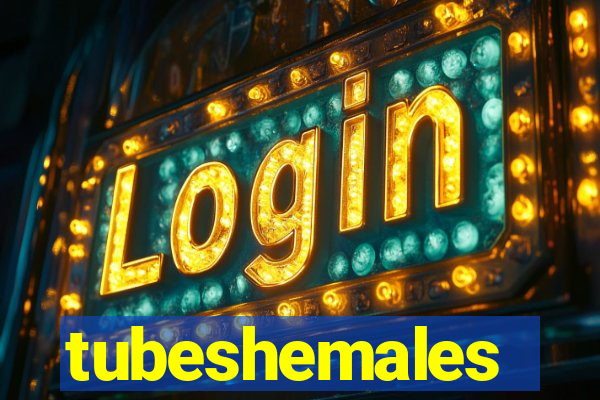 tubeshemales