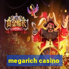 megarich casino