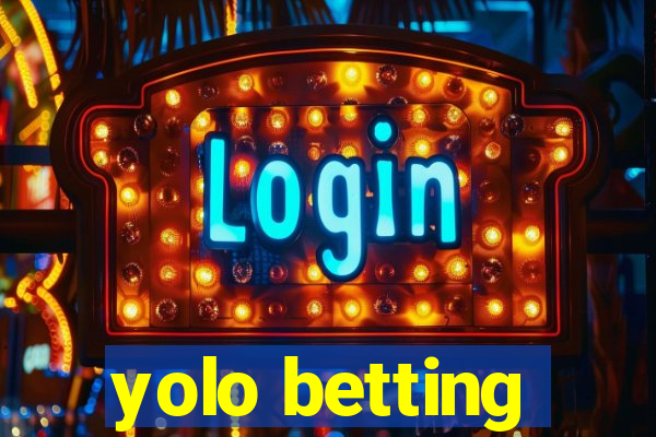 yolo betting