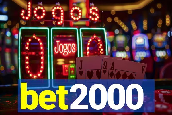 bet2000