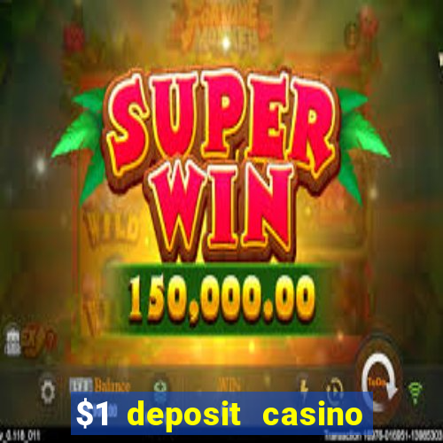 $1 deposit casino nz 2022