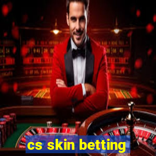 cs skin betting