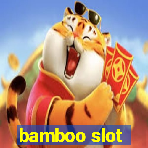 bamboo slot