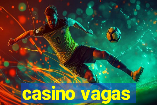 casino vagas