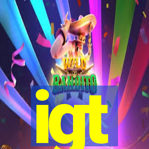 igt