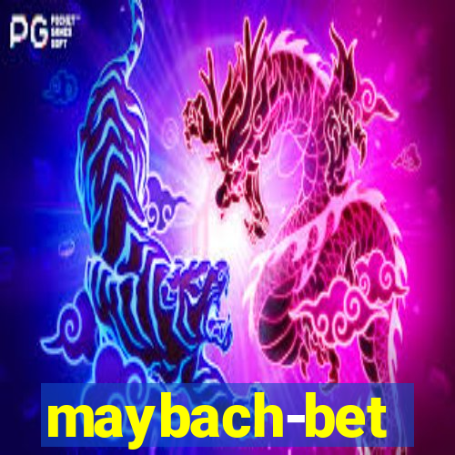 maybach-bet