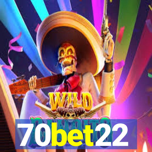 70bet22