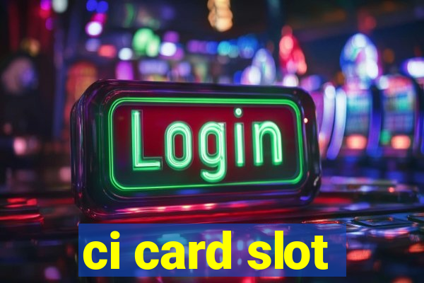 ci card slot