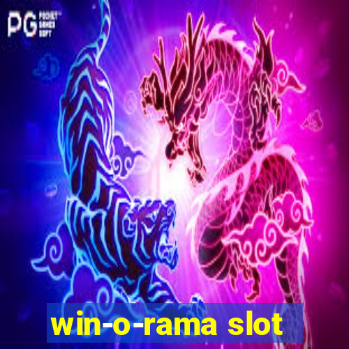 win-o-rama slot