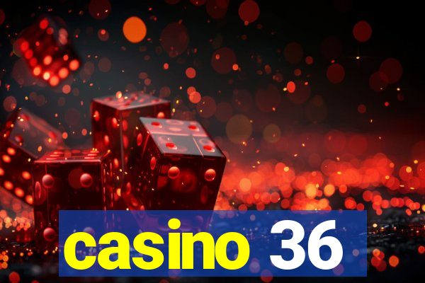 casino 36