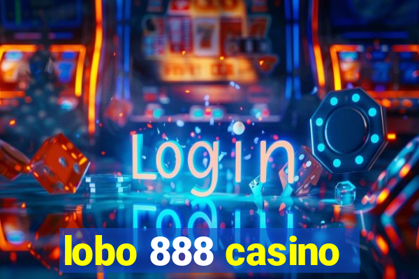 lobo 888 casino