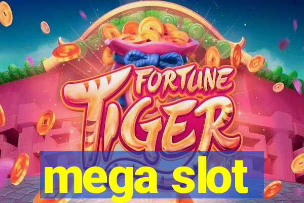 mega slot