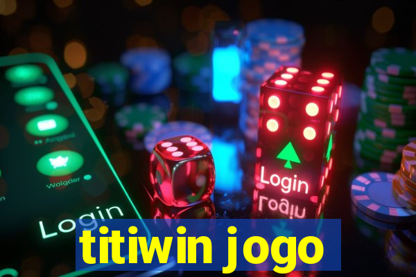 titiwin jogo