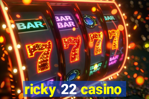 ricky 22 casino