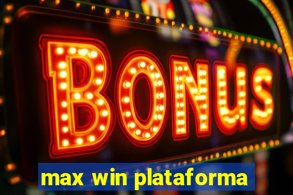 max win plataforma