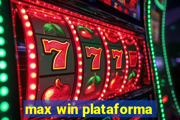 max win plataforma