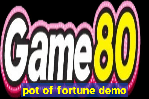 pot of fortune demo