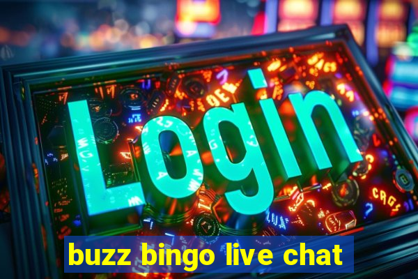 buzz bingo live chat