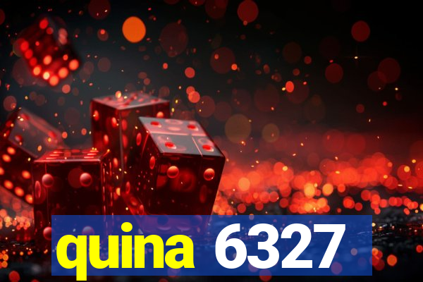 quina 6327