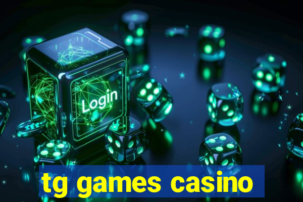 tg games casino