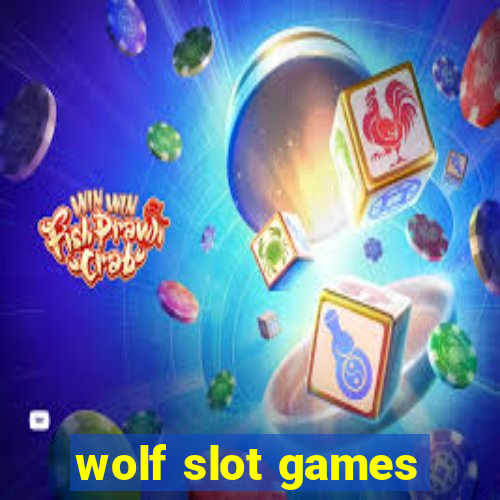 wolf slot games