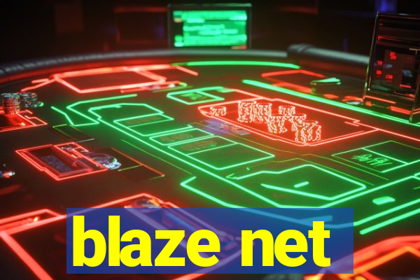 blaze net