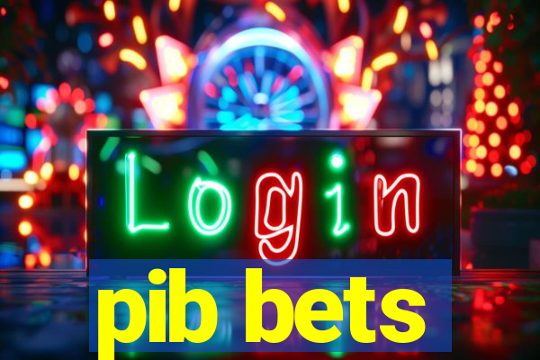 pib bets