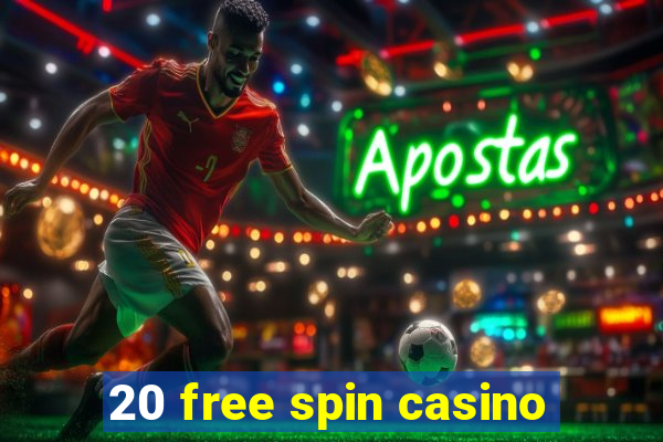 20 free spin casino