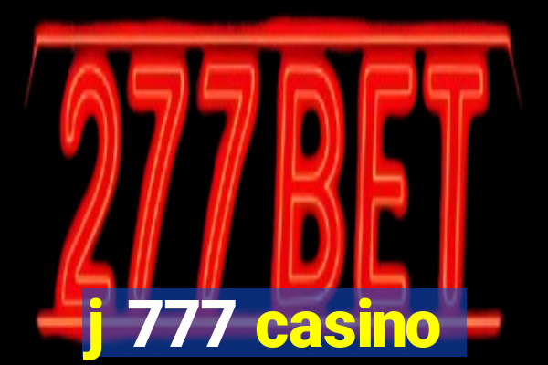 j 777 casino