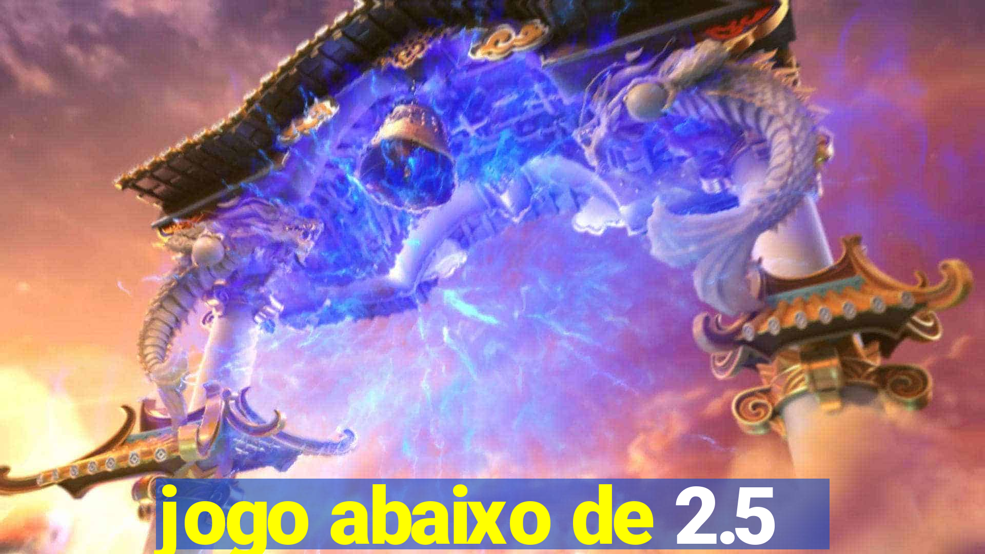 jogo abaixo de 2.5