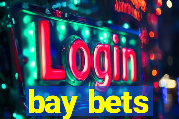 bay bets