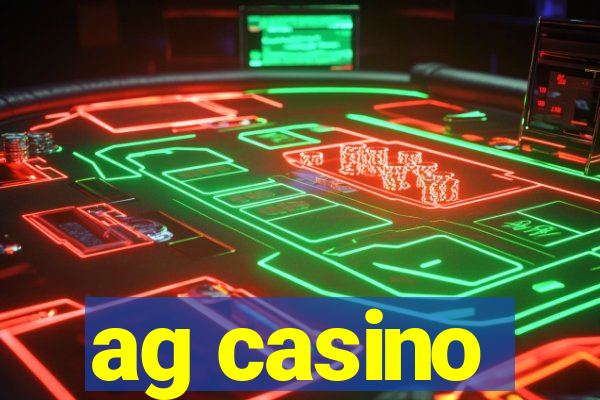 ag casino