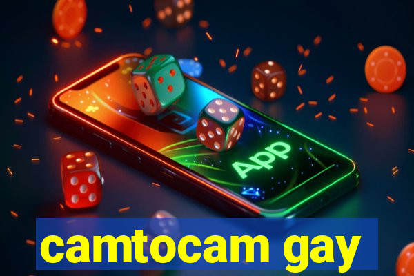 camtocam gay