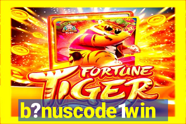 b?nuscode1win