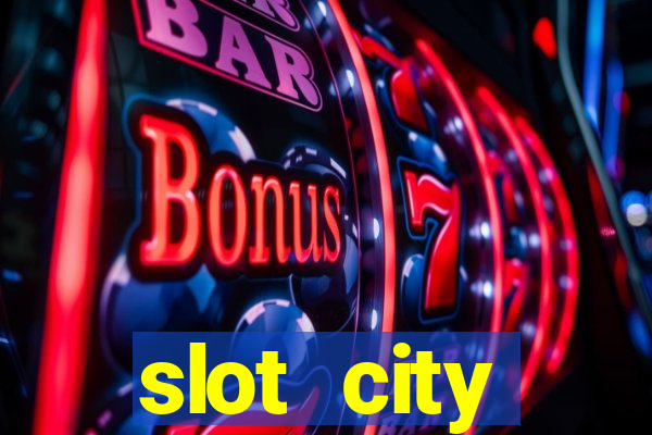 slot city прямо сейчас