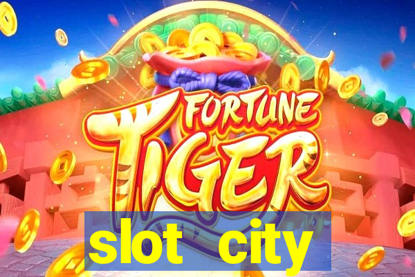 slot city прямо сейчас