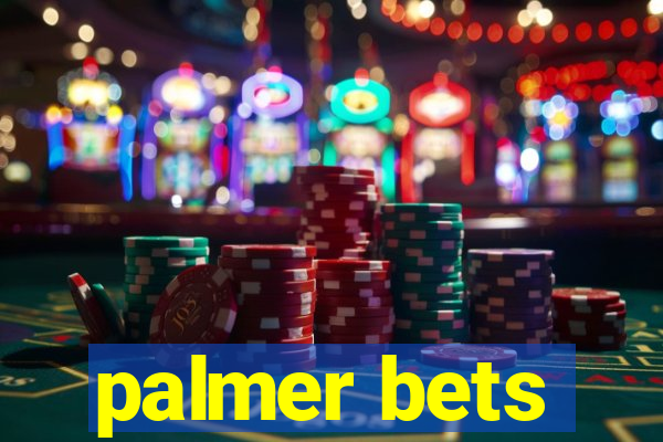 palmer bets