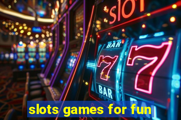 slots games for fun