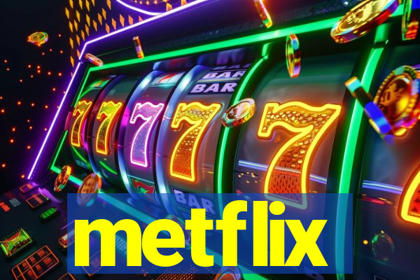 metflix