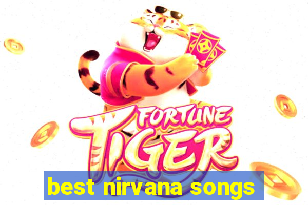 best nirvana songs