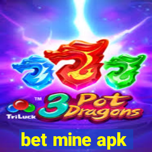 bet mine apk