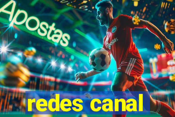 redes canal