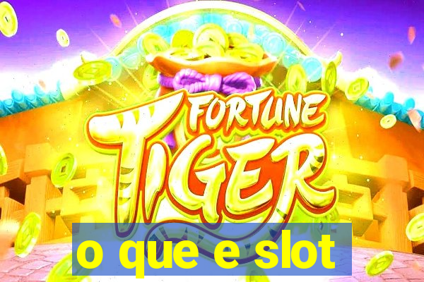 o que e slot