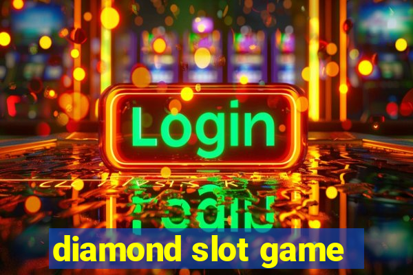 diamond slot game