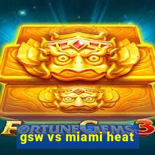 gsw vs miami heat