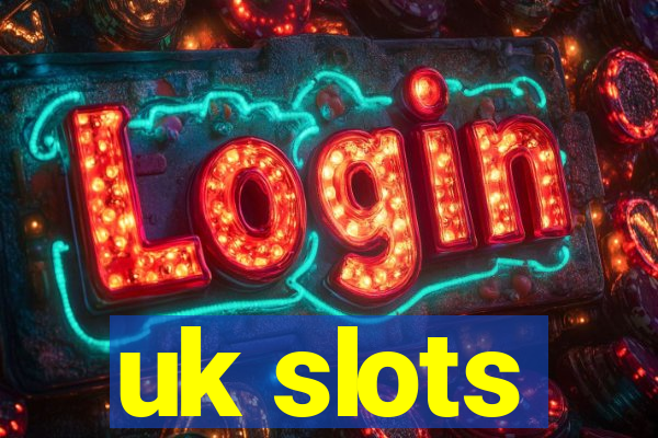 uk slots