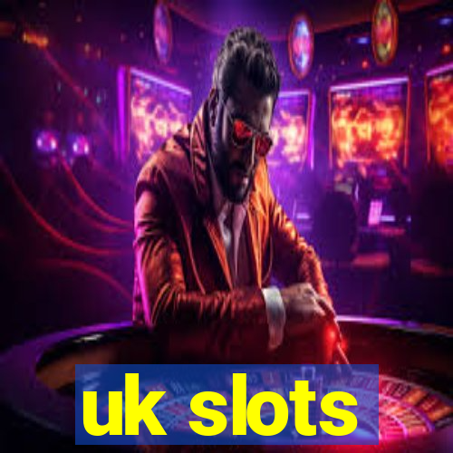 uk slots